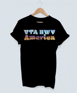 VTA HWY America t shirt