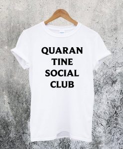 Quarantine Social Club T-Shirt