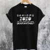 Senior 2020 The One Where They Are Quarantined T-Shirt