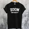 Zoom University T-Shirt