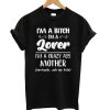 I’m a bitch i’m lover im a crazy ass mother T shirt