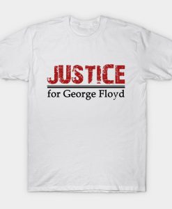 Justice for George Floyd T Shirt