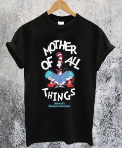 Mother Of All Things T-Shirt