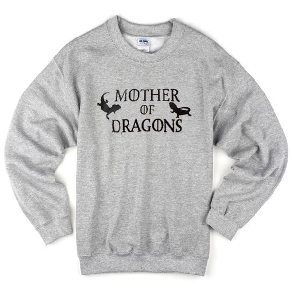 Mother of Dragons Sweatshirt
