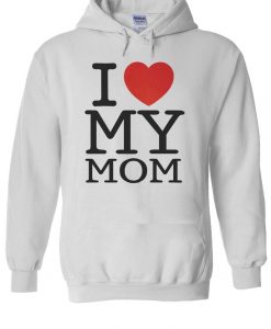 Mothers Day I Love My Mom Heart Hoodie