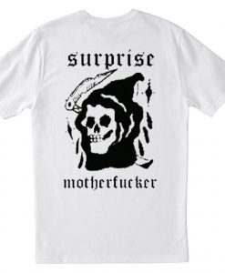 Surprise Motherfucker T shirt back