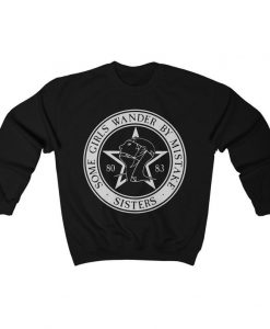 The Sisters of Mercy Some Girls Wander By Mistake Unisex Sweatshirt