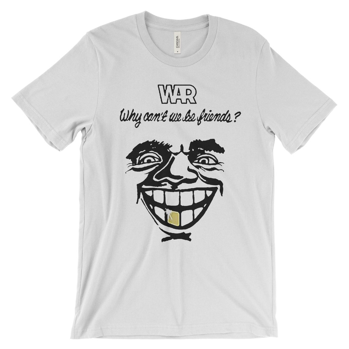 War Why Can't We Be Friends T-Shirt