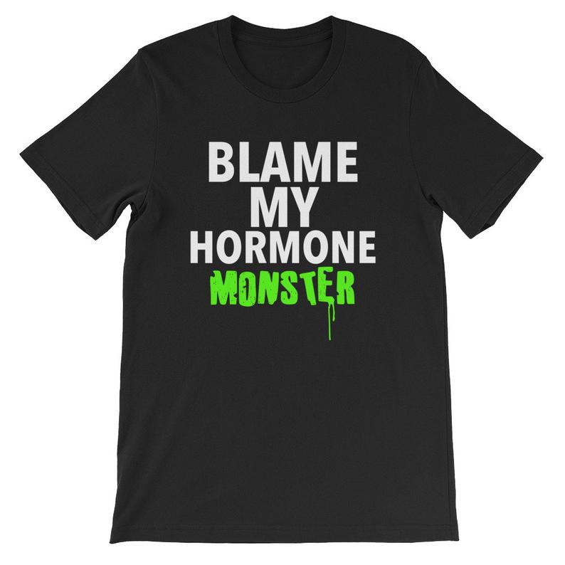 Blame My Hormone Monster T Shirt