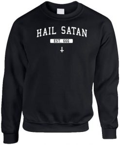 Hail Satan Est 666 Sweatshirt