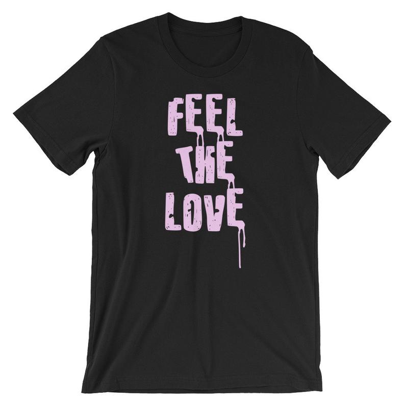 I Can Still Feel The Love Short-Sleeve Unisex T Shirt