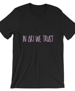 In Ari We Trust Short-Sleeve Unisex T Shirt