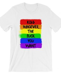 Kiss Whoever The Fuck You Want Short-Sleeve Unisex T Shirt