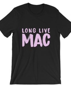 Long Live Mac Short-Sleeve UNISEX T Shirt
