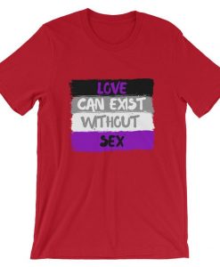 Love Can Exist Without Sex Short-Sleeve Unisex T Shirt