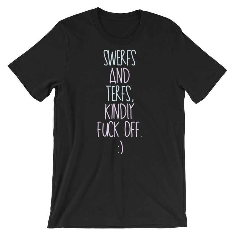 SWERFs and TERFs Kindly Fuck Off Short-Sleeve T Shirt