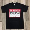 Se Renta Borracho T Shirt