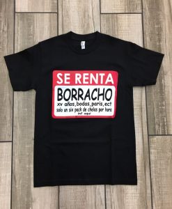 Se Renta Borracho T Shirt