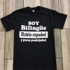 Soy Bilingue T Shirt