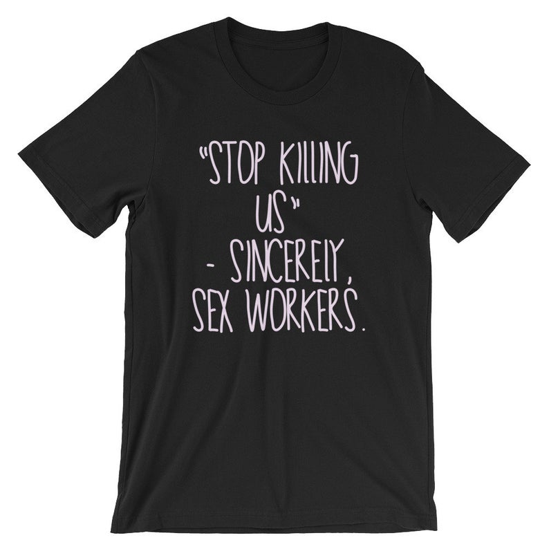 Stop Killing Us, Sincerely Sex Workers Short-Sleeve T Shirt
