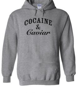 Cocaine & Caviar Hoodie