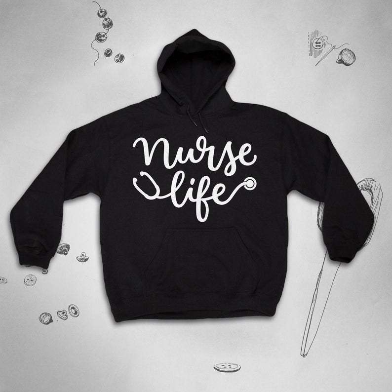 Nurse Life hoodie