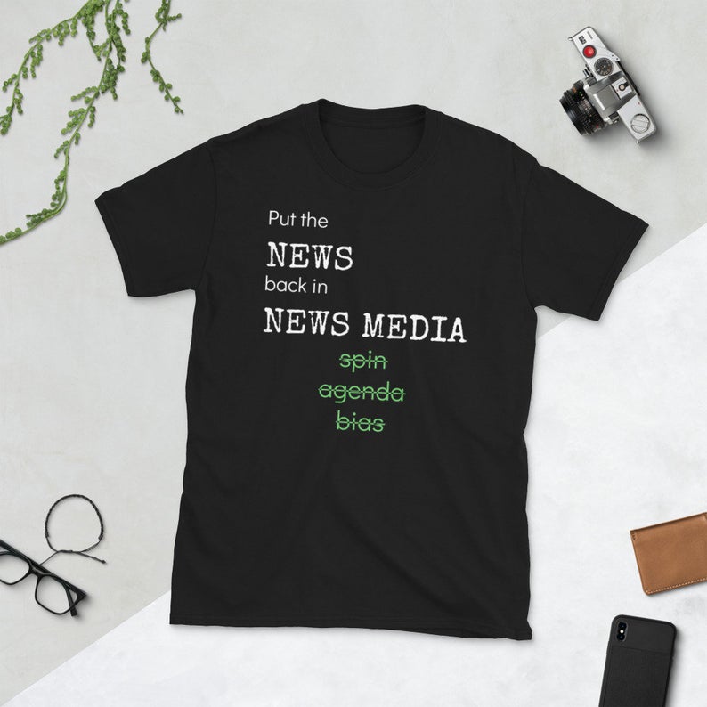 Put the news back in news media T-Shirt