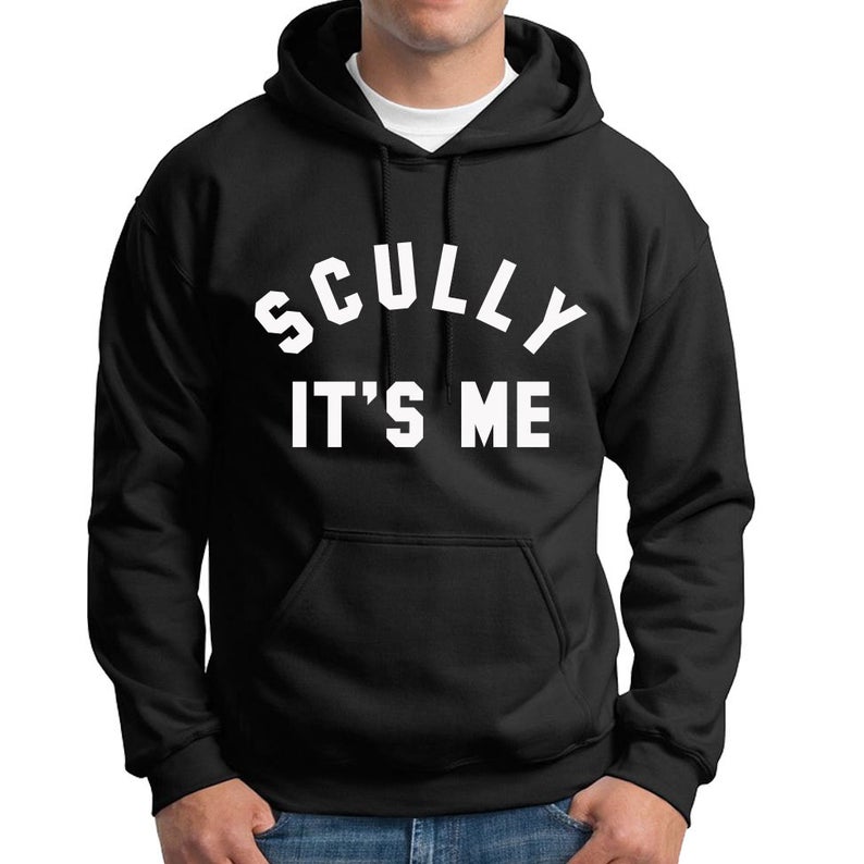 Scully It’s Me Hoodie