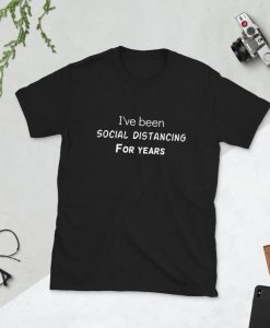 Social Distancing For Years T-Shirt