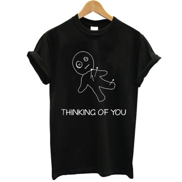 Thinking of you t shirt