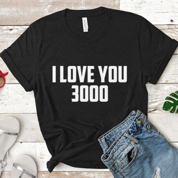 i love you 3000 t shirt