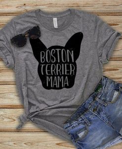 Boston Terrier Mama t shirt