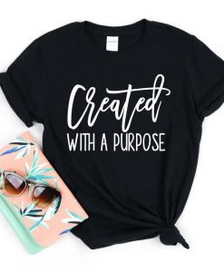 Created with a Purpose T Shirt