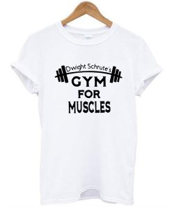 Dwight schrute’s gym for muscles t shirt