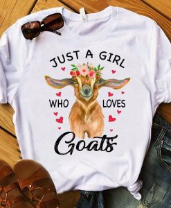 Just A Girl Who Loves Goats T Shirt