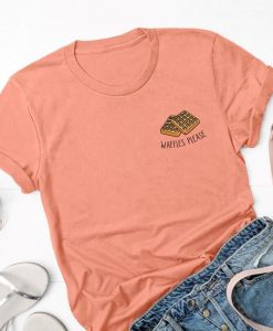 Waffles please T Shirt
