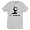 I’m Dead Inside TShirt