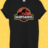 Daddysaurus Fathers Day Gift T Shirt