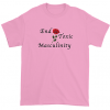 End Toxic Masculinity T Shirt