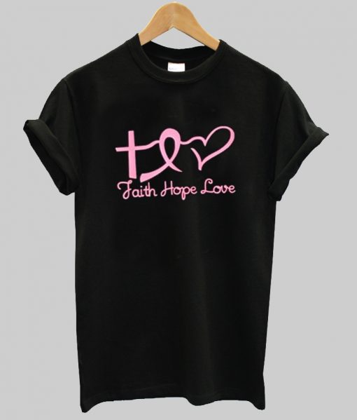 Faith Hope Love shirt