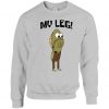 My Leg! Funny Spongebob Squarepants Fred Sweatshirt