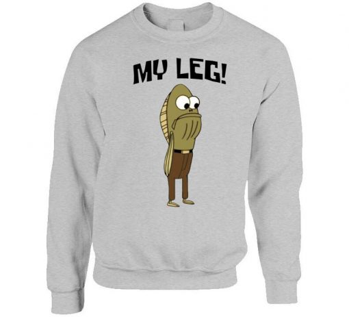 My Leg! Funny Spongebob Squarepants Fred Sweatshirt