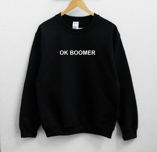 Ok Boomer Sweatshirt