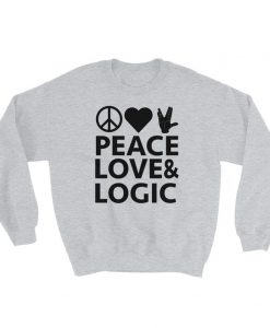 PEACE LOVE & LOGIC Sweatshirt