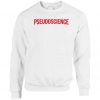 Pseudoscience Netflix Inspired Sweatshirt