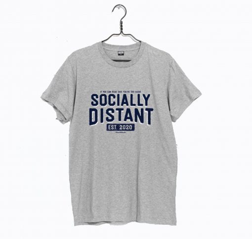 Socially Distant T-Shirt