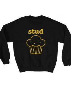Stud Muffin sweatshirt