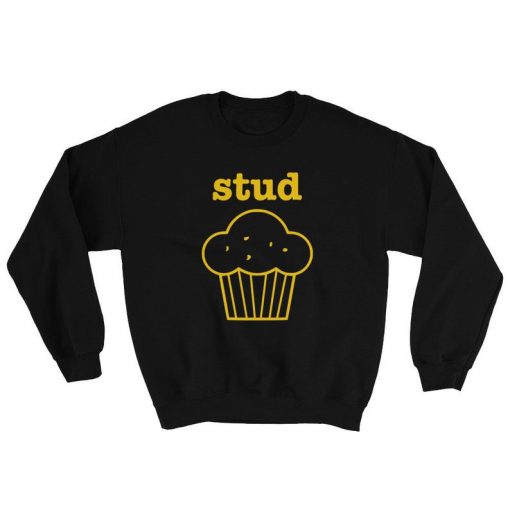 Stud Muffin sweatshirt