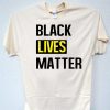 Black Lives Matter T Shirt