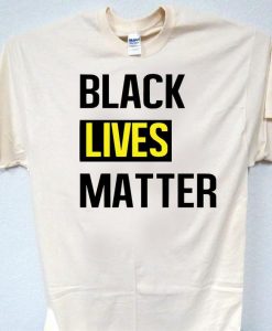 Black Lives Matter T Shirt